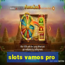 slots vamos pro