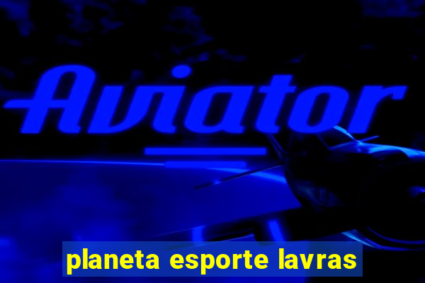 planeta esporte lavras