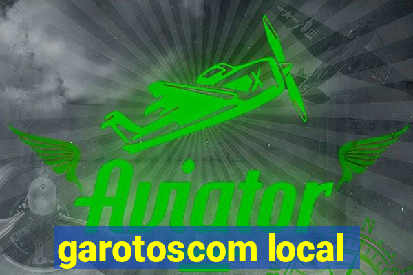 garotoscom local