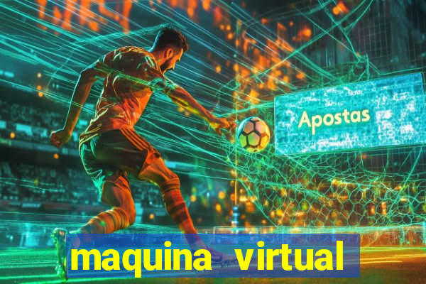 maquina virtual para jogar