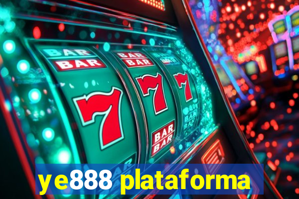 ye888 plataforma