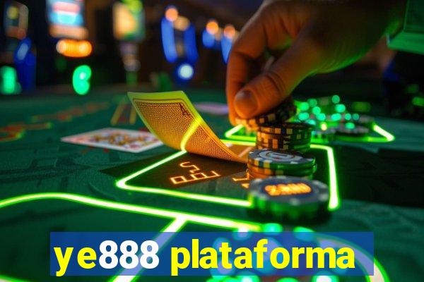 ye888 plataforma