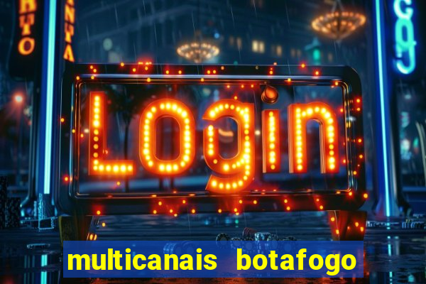 multicanais botafogo x vitoria