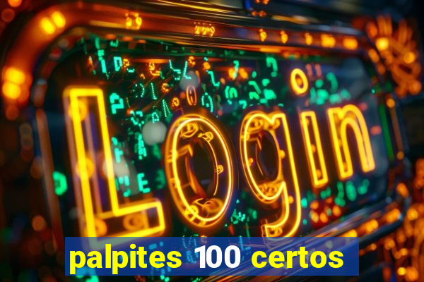 palpites 100 certos