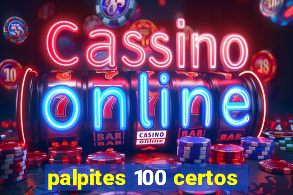 palpites 100 certos