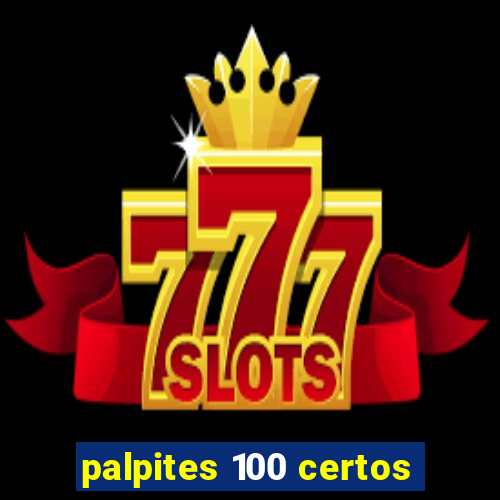 palpites 100 certos