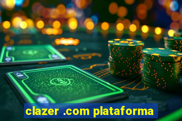 clazer .com plataforma