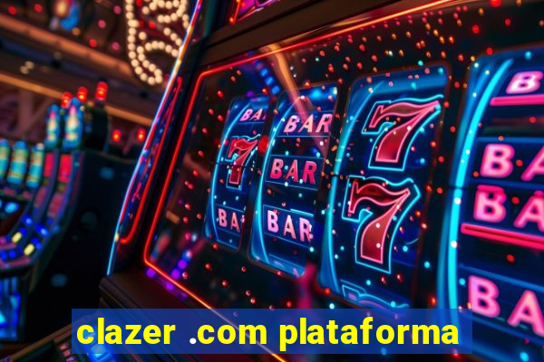 clazer .com plataforma