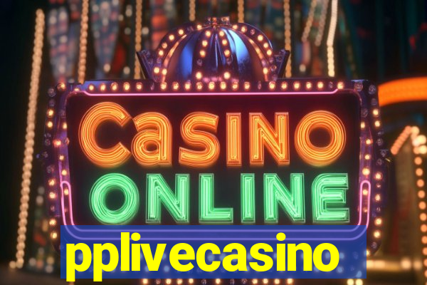 pplivecasino