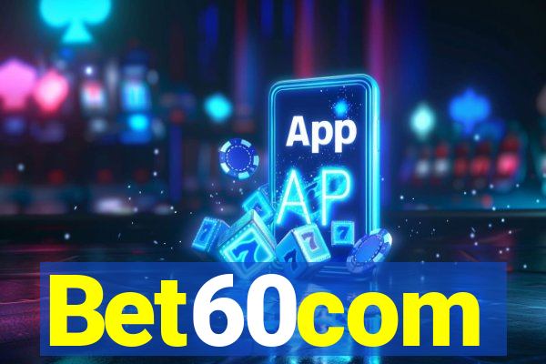 Bet60com