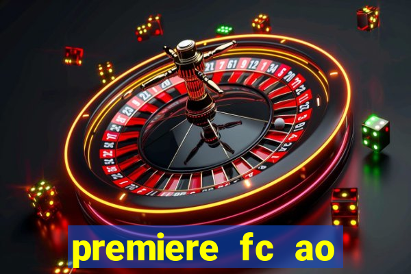 premiere fc ao vivo gratis