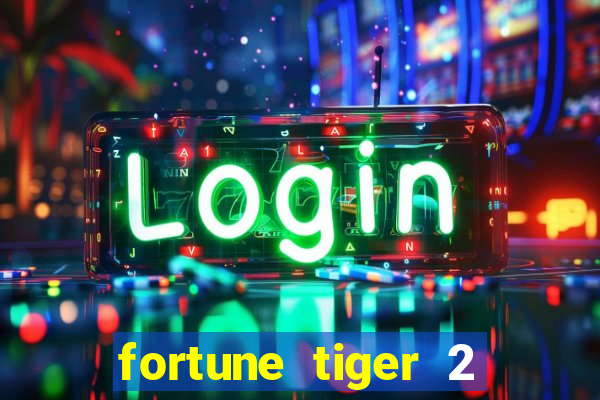 fortune tiger 2 revenge plataforma