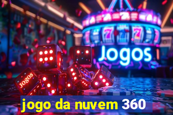 jogo da nuvem 360