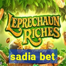 sadia bet