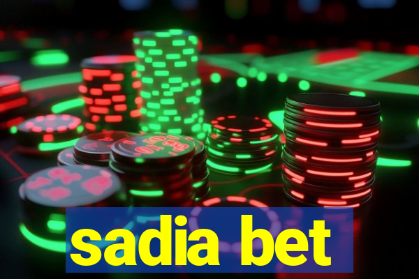 sadia bet