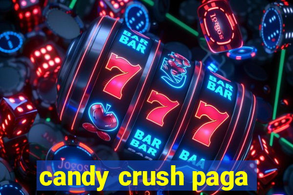 candy crush paga