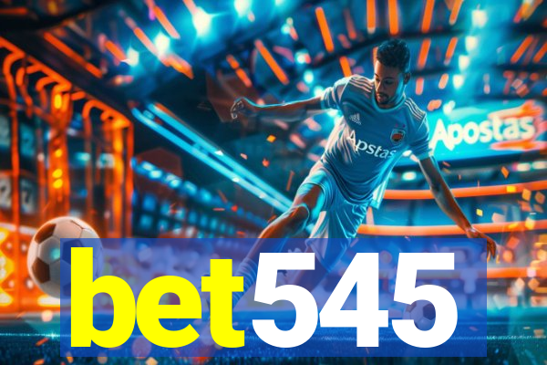 bet545