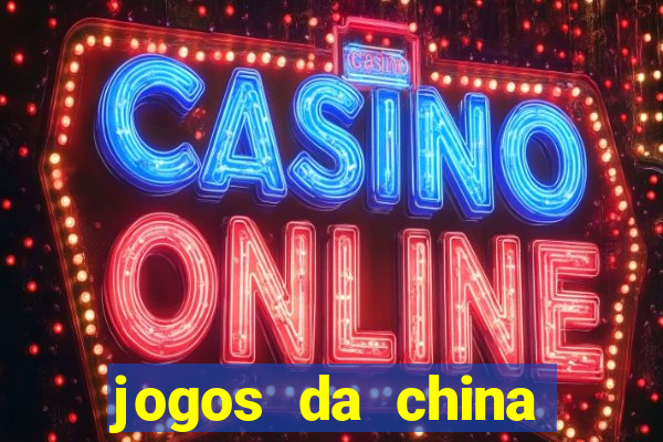 jogos da china para ganhar dinheiro