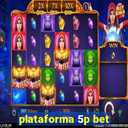 plataforma 5p bet