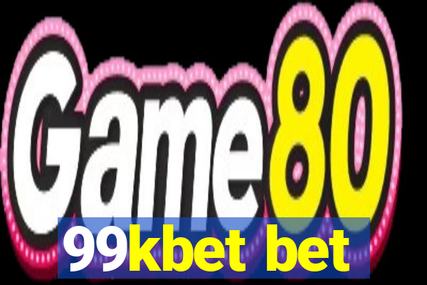 99kbet bet