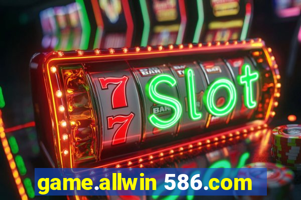 game.allwin 586.com