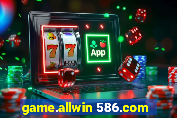 game.allwin 586.com