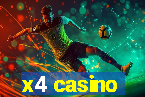 x4 casino