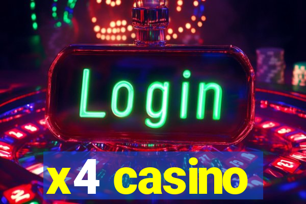 x4 casino