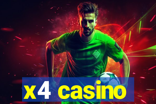 x4 casino