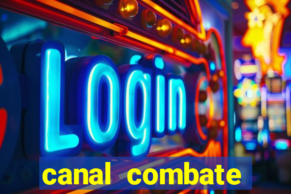 canal combate online ao vivo multicanais