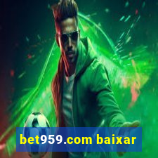 bet959.com baixar