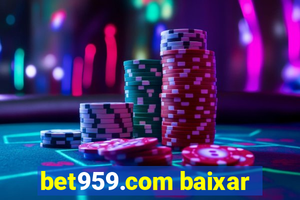 bet959.com baixar