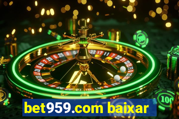 bet959.com baixar