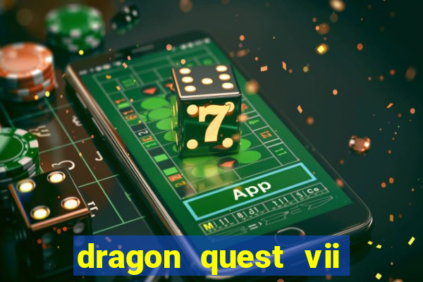 dragon quest vii ps1 rom pt-br