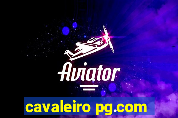 cavaleiro pg.com