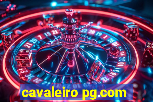 cavaleiro pg.com