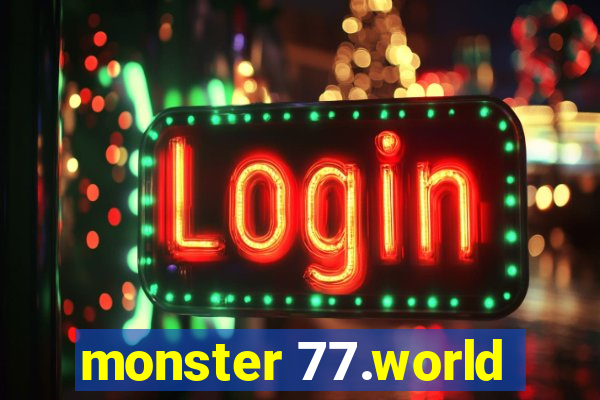 monster 77.world