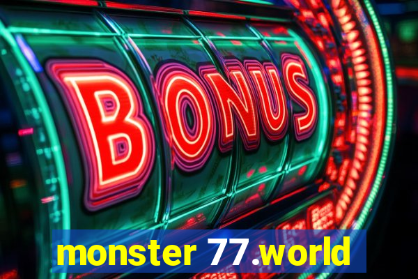 monster 77.world