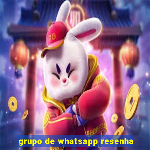 grupo de whatsapp resenha