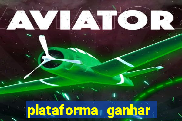 plataforma ganhar dinheiro jogando