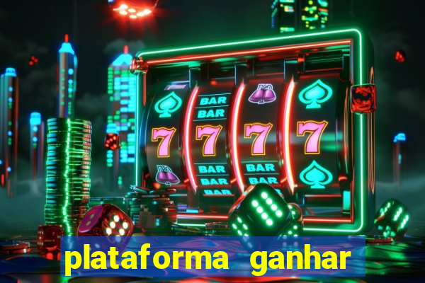 plataforma ganhar dinheiro jogando