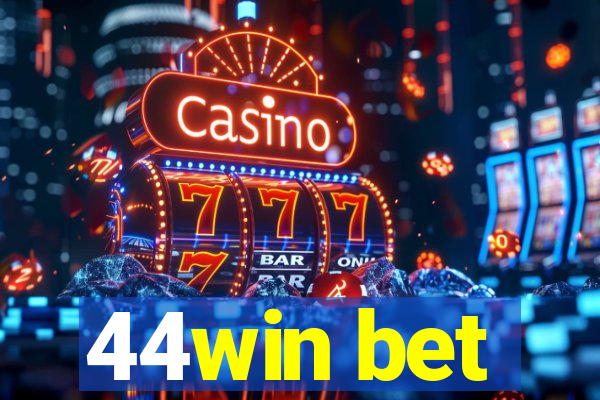 44win bet