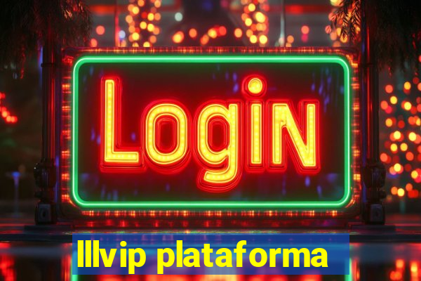 lllvip plataforma