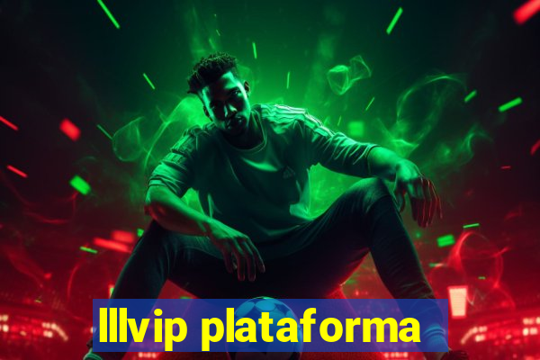 lllvip plataforma