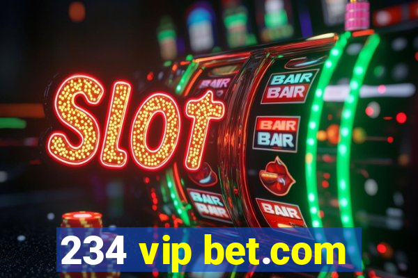 234 vip bet.com