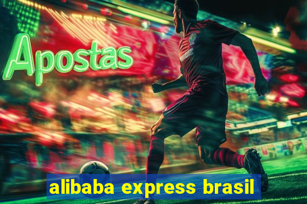 alibaba express brasil