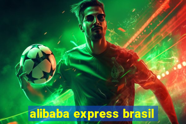 alibaba express brasil