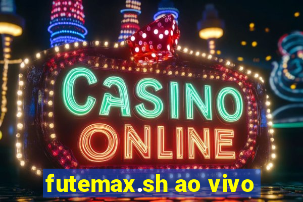 futemax.sh ao vivo