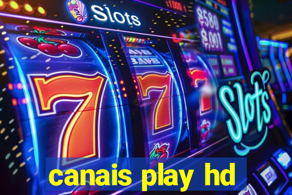 canais play hd