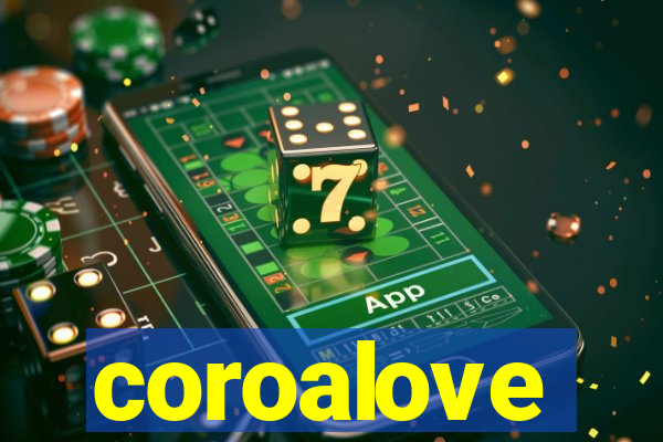 coroalove